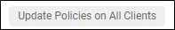 Update Policies on All Clients Button
