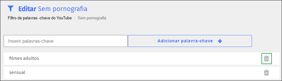 Tela de edição do filtro de palavras-chave do YouTube — ícone de excluir