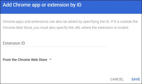 Google Admin Console -­ Add Chrome App or Extension by ID Window