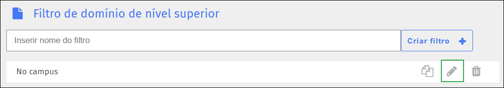 Tela de filtro de domínio de nível superior - Ícone de edição
